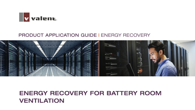 Energy Recovery for Battery Room Ventilation Application Guide